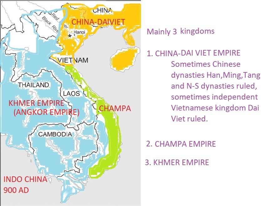 10th century AD- The Indo China region history is history of 3 kingdoms - China-Dai Viet, Champa and Angkor (Khmer) kingdoms.